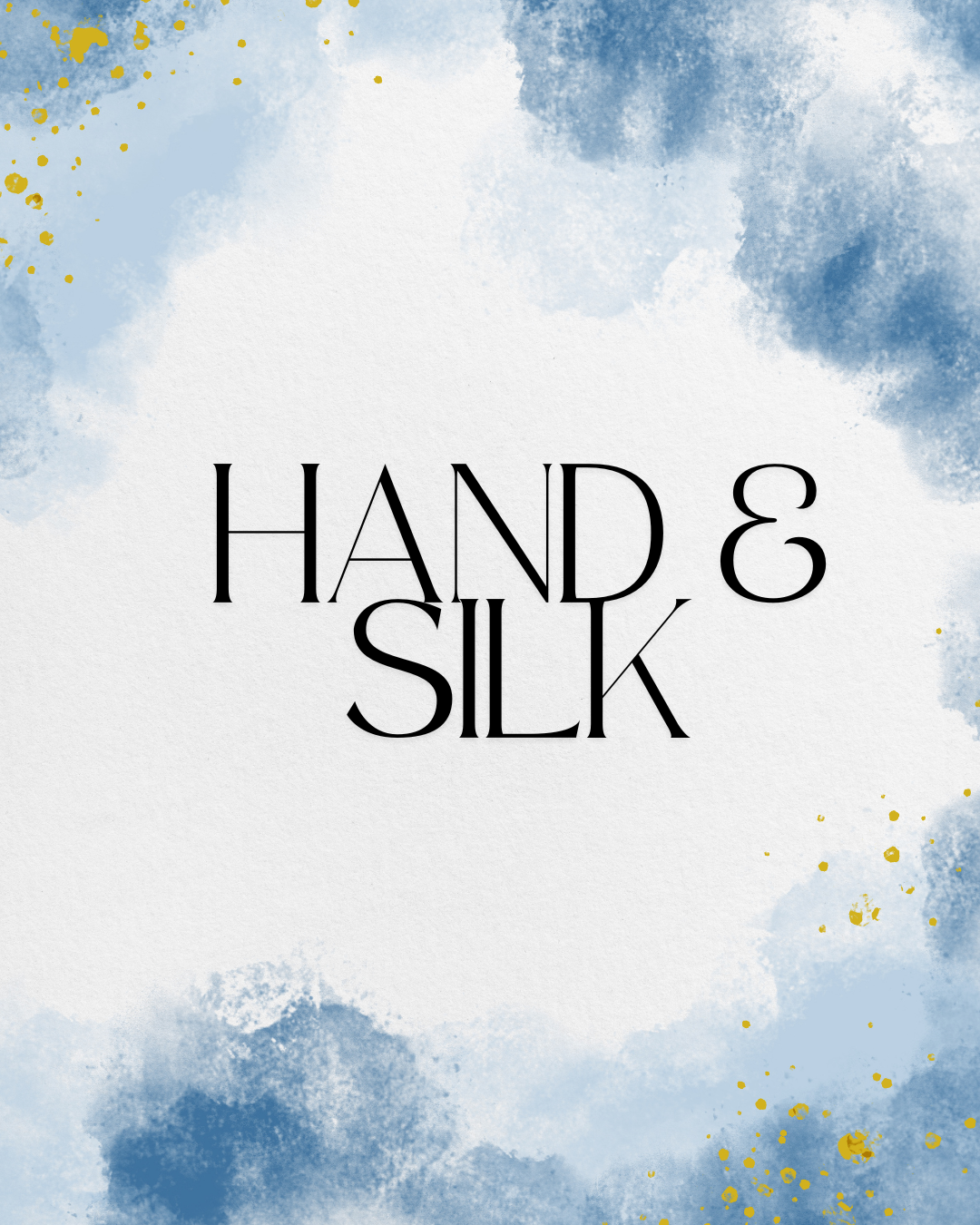 Hand & Silk